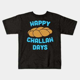 Happy Challah Days Hanukkah Chanukah Funny Jewish Bread Kids T-Shirt